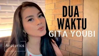 Download [LIRIK] DUA WAKTU - GITA YOUBI LYRICS MP3