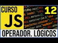 Operadores Logicos en JavaScript Curso JavaScript 12