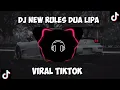 DJ NEW RULES DUA LIPA VIRAL TIKTOK(Slow+reverb)