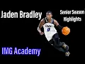 Jaden Bradley Senior Season - 2022 IMG Academy