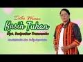 Download Lagu KASIH TUHAN || DIKA WENNO || Cipt. Sosipather Francescho