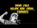 Download Lagu Karaoke Iwan Fals - Belum Ada Judul