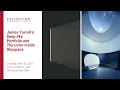Collection Connections James Turrell s Deep Sky Portfolio and The Color Inside Skyspace