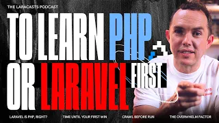 Should You Learn Laravel Before PHP