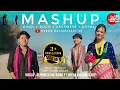 Lagu New Mashup song (HINDI +ASSAMESE + BODO + NEPALI ) By Heena Basumatary and Alphinstone X Kapil Boro