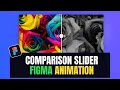 Create Image COMPARISON SLIDER Animation in Figma Figma Tutorial