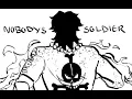 Lagu Nobody's Soldier | ONE PIECE animatic
