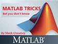 MATLAB Tricks - Bet you didn t know