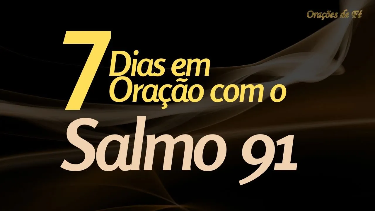 7 dias em oração com o salmo 91