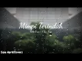 Download Lagu Mimpi Terindah~Cinta Kuya Feat Uya Kuya | Sipa April (Cover)
