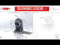 Solidworks Tutorial for Beginners - Exercise 1