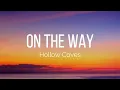 Download Lagu Hollow Coves - On The Way (Lyrics)
