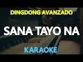 [KARAOKE] SANA TAYO NA  - Dingdong Avanzado 🎤🎵