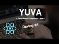 Devlog Yuva - React Based Component Library