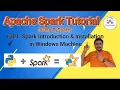 EP 01 Apache Spark Tutorial - PySpark introduction installation in Windows 10