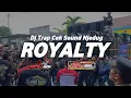 Download Lagu DJ TRAP ROYALTY KHUSUS BUAT MINIATUR BASS PALING NENDANG