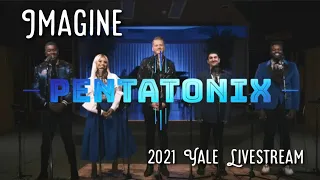 Download Imagine - Pentatonix live (2021 Yale Livestream) MP3