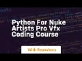 python for nuke artists pro vfx coding course