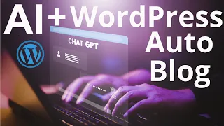 Automate Your Wordpress Blog With ChatGPT API forever with few steps setup AutoBlogging Pro