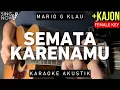 Download Lagu Semata Karenamu - Mario G Klau (Karaoke Akustik + Kajon)