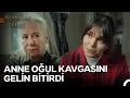 Download Lagu Ortalık Karıştı, Anne ve Evlatlarının Arası Açıldı - İstanbullu Gelin