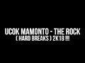 Download Lagu UCOK MAMONTO - THE ROCK (HARD BREAKS)2K18!!!