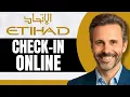 How To Check In Etihad Airways Online Full 2026 Guide