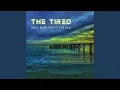 Download Lagu The Tired