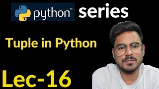 tuple in python Lec-16