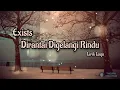 Download Lagu Dirantai Digelangi Rindu - Exists (Lirik Lagu)