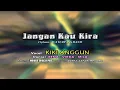 Download Lagu Kiki Anggun - Jangan Kau Kira (Original VCD Karaoke)