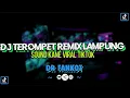 Download Lagu DJ MELODI REMIX LAMPUNG FAKE LOVE X DJ BURN X TEROMPET SLOW VIRAL TIKTOK 2022
