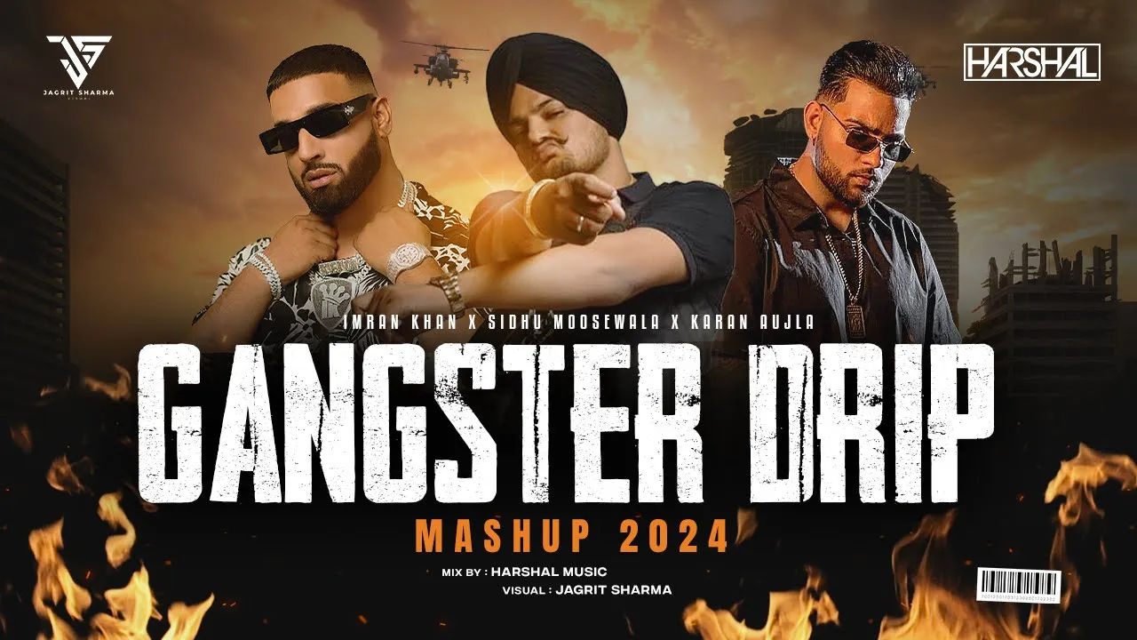 Gangster Drip Mashup | Harshal Music | Sidhu Moosewala X Karan Aujla X Imran Khan | Gangster Mashup