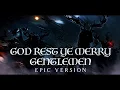 Download Lagu God Rest Ye Merry Gentlemen - Epic Version
