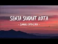 Lagu SENJA SUDUT KOTA - SAMUEL CIPTA [ LIRIK ]