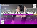 Lagu DJ RAISO NGAPUSI 2 VIRAL FYP TIKTOK TERBARU 2025 REMIX BY RULLY FVNKY