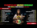 Lagu Reggae Kompilasi Pop 2000an Indonesia | Lagu Nostalgia SMA Paling Bikin Baper \u0026 Santai | Vol. 46