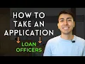 How To Take The Perfect Loan Application As A Loan Officer