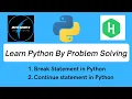 Python tutorial in tamil Break and continue statement in python - Learn python by problem solving