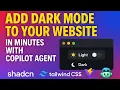 Add Dark Mode to Your Website in Minutes with Copilot Agent shadcn Tailwind CSS Vite Tutorial
