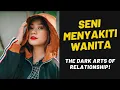 Download Lagu Seni Menyakiti Wanita : THE DARK ARTS OF RELATIONSHIP! Hati-Hati..Sering Disalahgunakan Cowok Nakal!