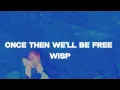 Lagu Wisp - Once Then We'll Be Free (Lyrics)