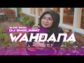 Download Lagu DJ WAHDANA DANA • Djendut Style • Reggae • Slow Bass | GAGAH OPANK