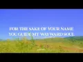 "My Shepherd (Psalm 23)" Official Lyric Video