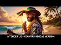 Lagu A Tender Lie - Country Reggae Version (Kapena Cover)