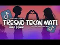 Download Lagu DJ TRESNO TEKAN MATI X NINIX TITANIC SLOW VIRAL TIKTOK TERBARU FULL SONG - REMIX BY DJ MIKO OI 2025