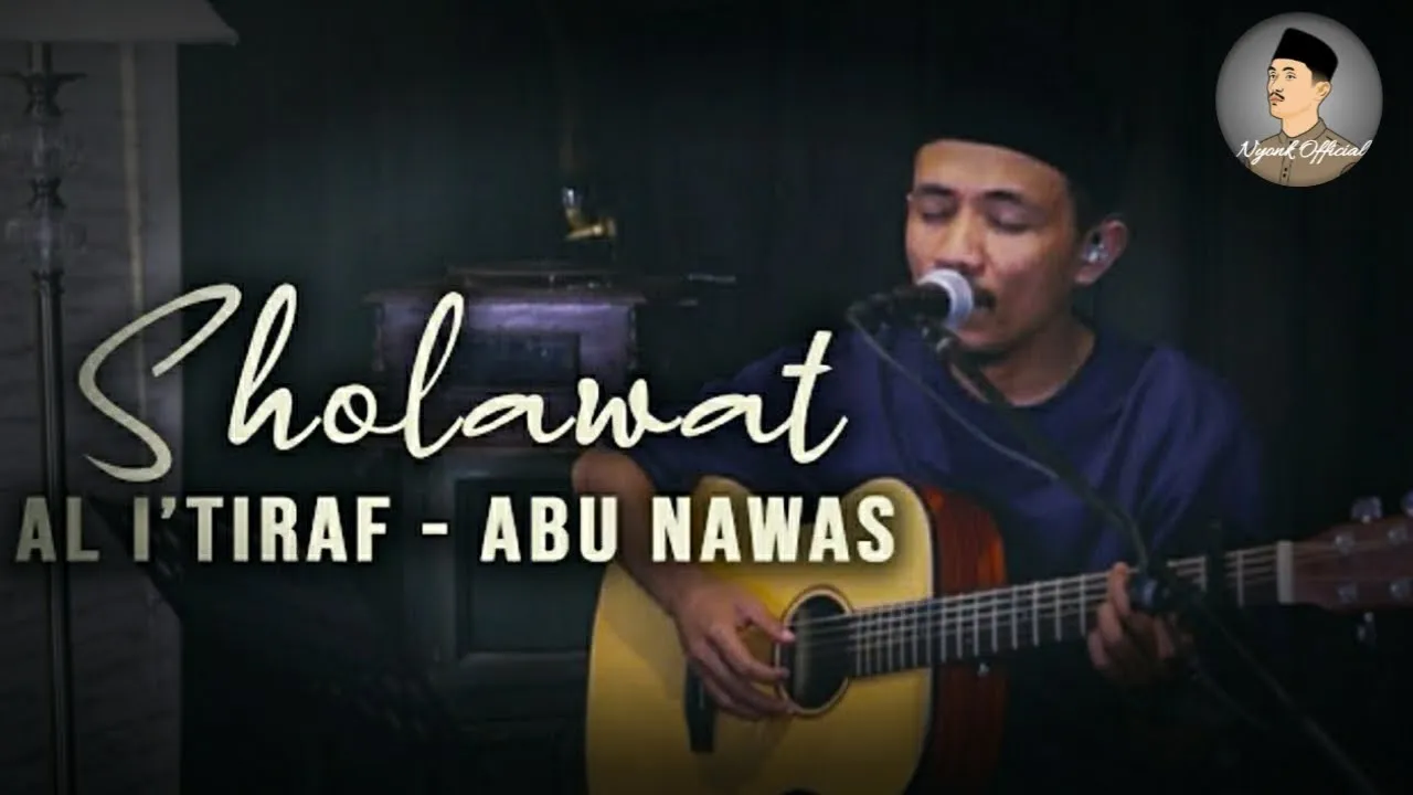 SHOLAWAT AL I'TIRAF || Syair Doa Abu Nawas ||| COVER VALDY NYONK || Nyonk Official SHOLAWAT AL I'TIRAF || Syair Doa Abu Nawas ||| COVER VALDY NYONK || Nyonk Official