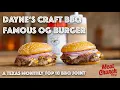 Secrets revealed to make Dayne s Craft Barbecue famous Burger