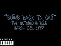 The Notorious B I G - Going Back to Cali