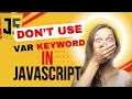 Why You Shouldn t Use Var Keyword in JavaScript
